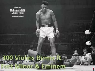300 Violins Remix ft. Fort Minor &amp; Eminem