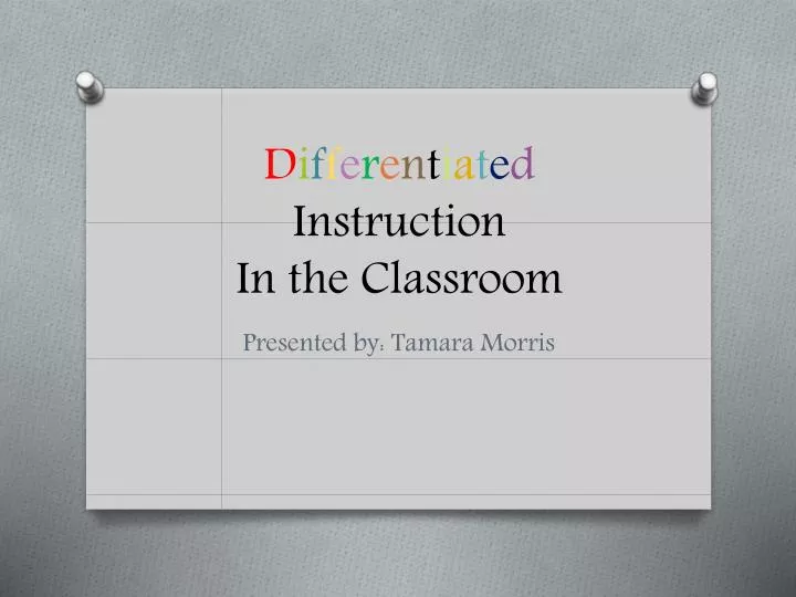 d i f f e r e n t i a t e d instruction in the classroom