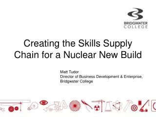 Creating the Skills Supply Chain for a Nuclear New Build