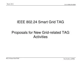 IEEE 802.24 Smart Grid TAG Proposals for New Grid-related TAG Activities