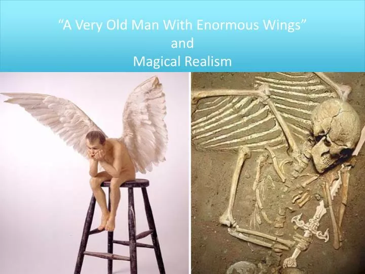 a very old man with enormous wings and magical realism