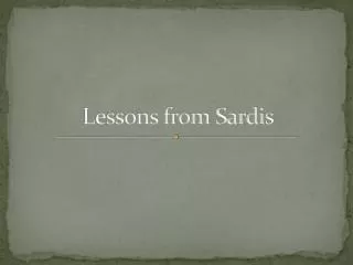 Lessons from Sardis