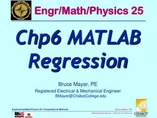 Bruce Mayer, PE Registered Electrical &amp; Mechanical Engineer BMayer@ChabotCollege