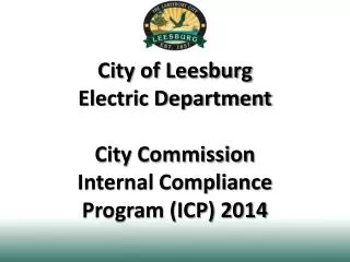 City of Leesburg Electric Department City Commission Internal Compliance Program (ICP) 2014
