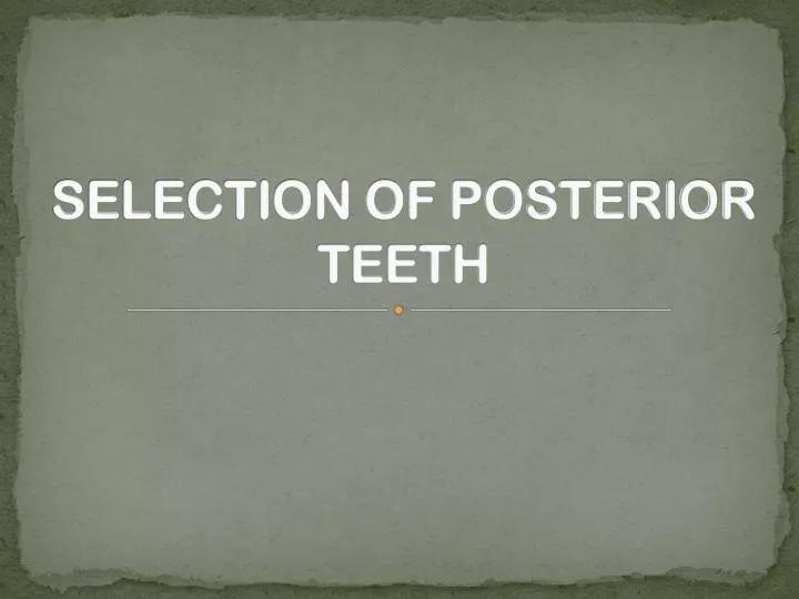 selection of posterior teeth