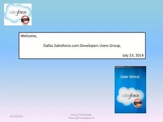 Welcome, Dallas Salesforce Developers Users Group, July 23, 2014