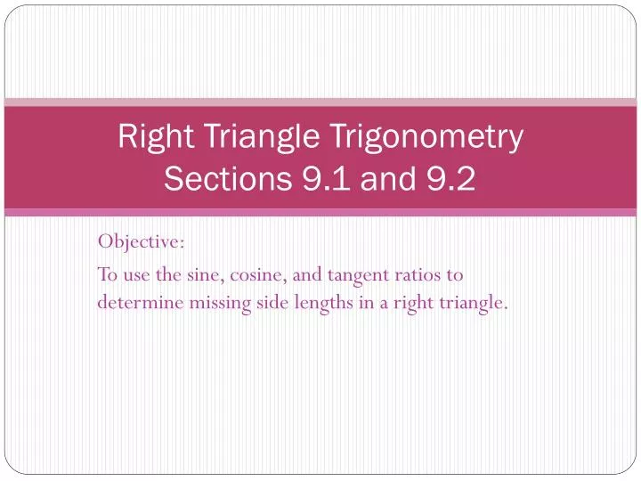 right triangle trigonometry sections 9 1 and 9 2