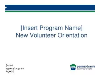 [Insert Program Name] New Volunteer Orientation