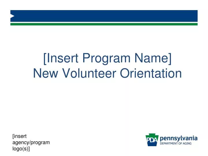 insert program name new volunteer orientation