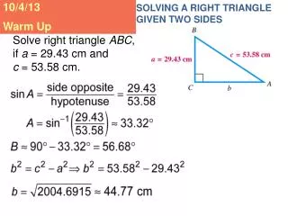 SOLVING A RIGHT TRIANGLE GIVEN TWO SIDES