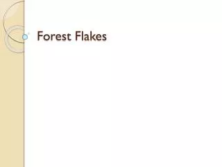 Forest Flakes