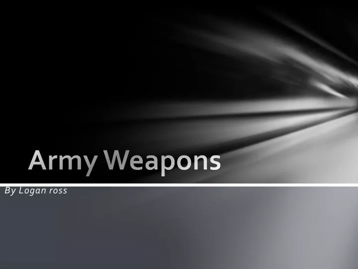 army weapons