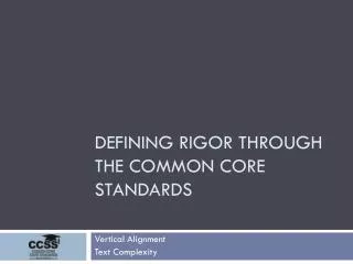 Defining Rigor through the Common Core Standards
