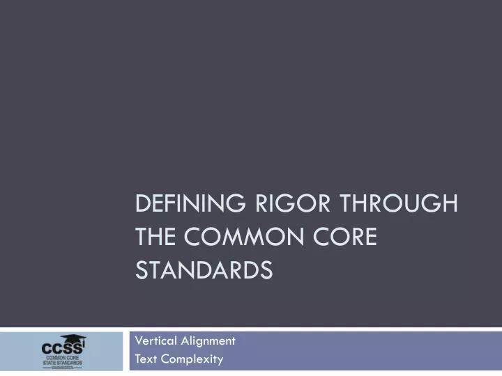 defining rigor through the common core standards