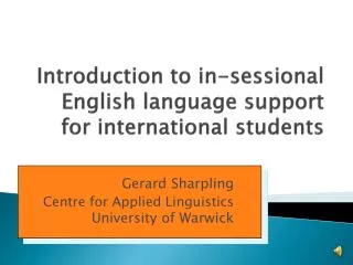 Introduction to in- sessional English language support for international students