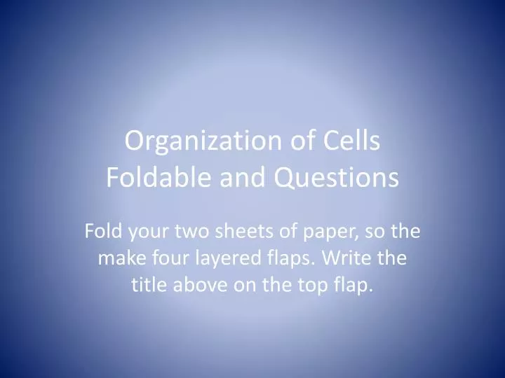 organization of cells foldable and questions
