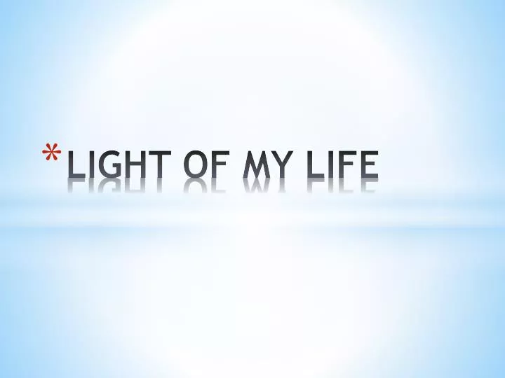 light of my life