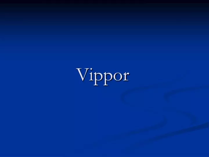 vippor