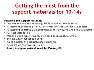Getting the most from the support materials for 10-14s