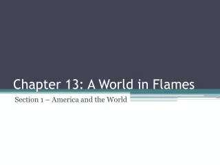 Chapter 13: A World in Flames