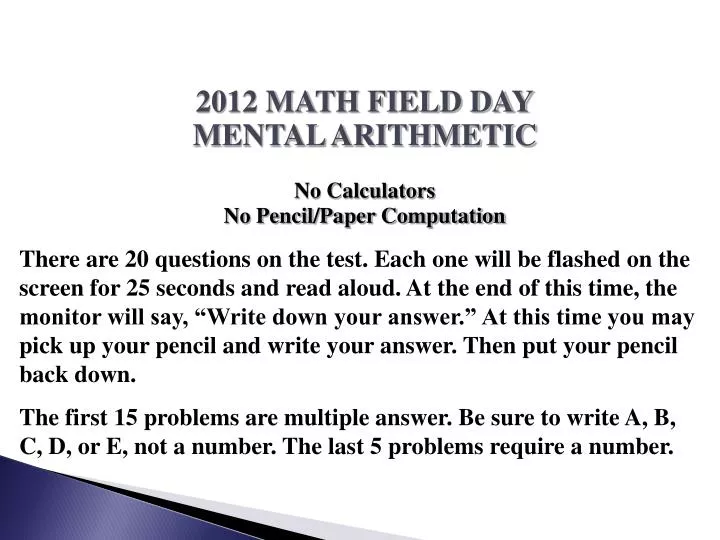 2012 math field day mental arithmetic no calculators no pencil paper computation