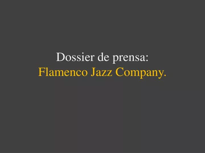 dossier de prensa flamenco jazz company