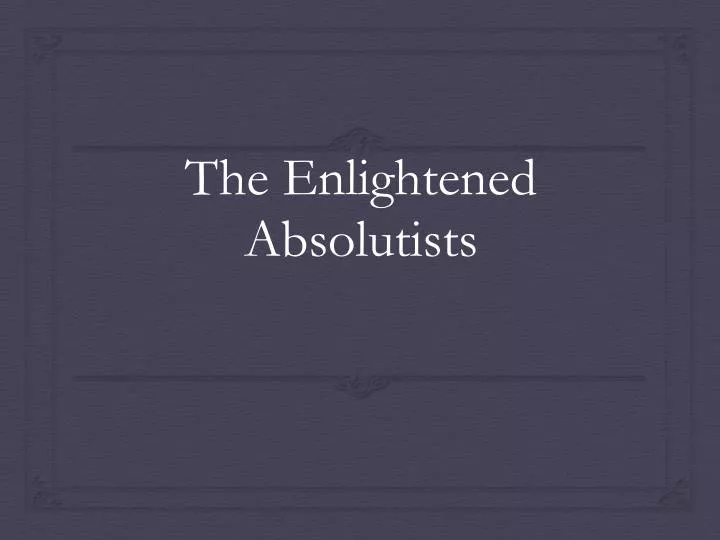 the enlightened absolutists