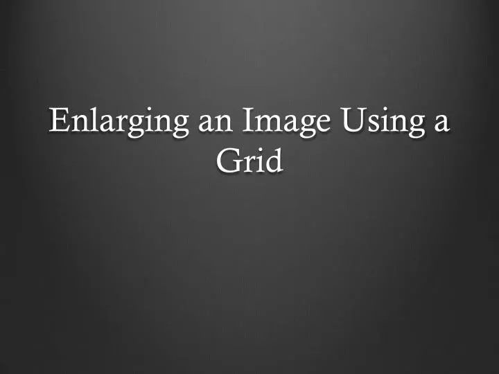 enlarging an image using a grid