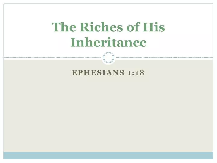 the riches of his inheritance