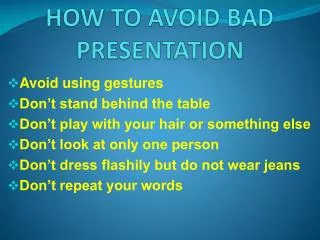 HOW TO AVOID BAD PRESENTATION