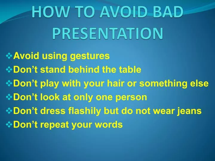 how to avoid bad presentation