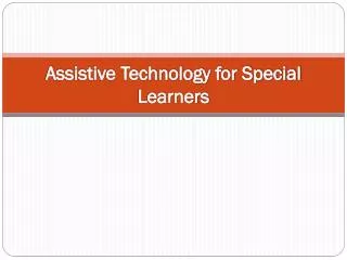 Assistive Technology for Special Learners