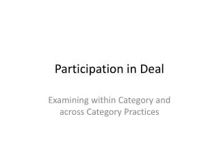 Participation in Deal