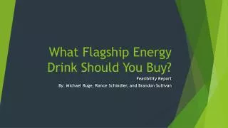 What Flagship Energy Drink Should You Buy?