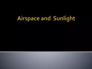 Airspace and Sunlight