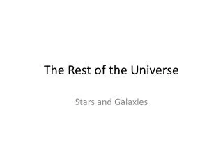 The Rest of the Universe