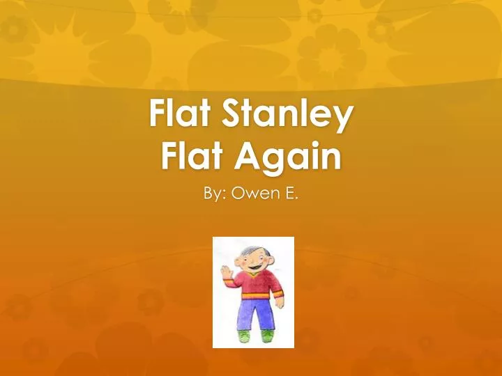 flat stanley flat again
