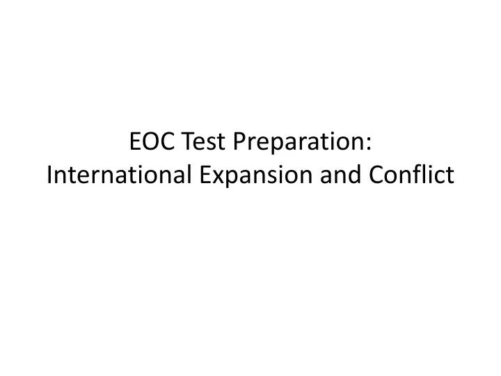 eoc test preparation international expansion and conflict