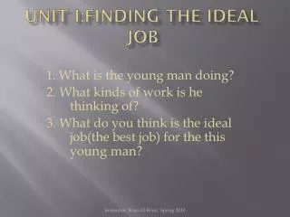 Unit i:Fi nding the Ideal Job