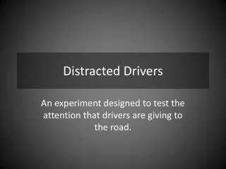 Distracted Drivers