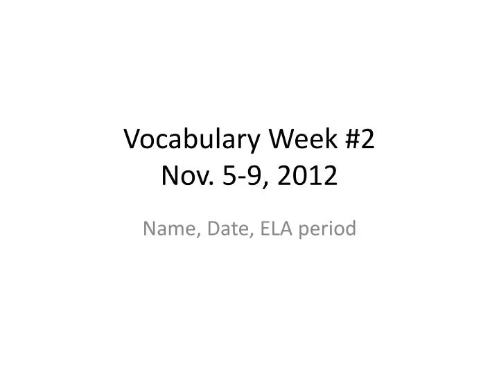 vocabulary week 2 nov 5 9 2012