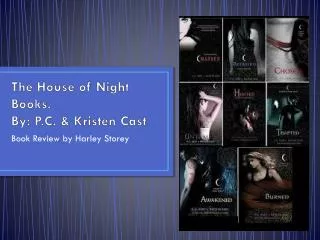 The House of Night Books. By: P.C. &amp; Kristen Cast