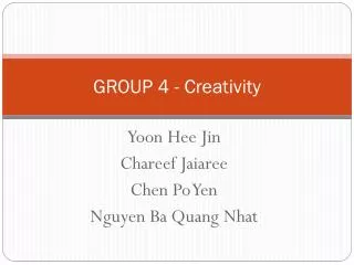 GROUP 4 - Creativity