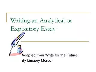 Writing an Analytical or Expository Essay