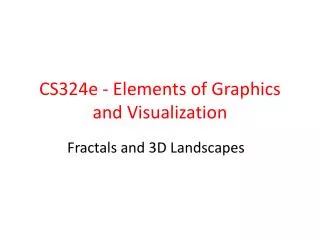 CS324e - Elements of Graphics and Visualization