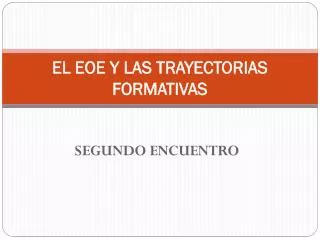 el eoe y las trayectorias formativas