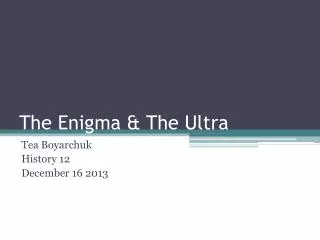 The Enigma &amp; The Ultra