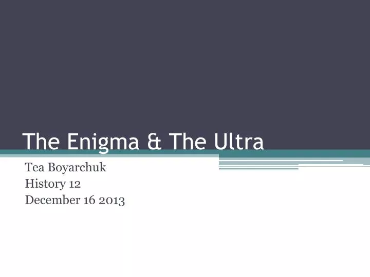 the enigma the ultra