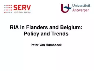RIA in Flanders and Belgium : Policy and Trends Peter Van Humbeeck