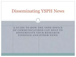 Disseminating YSPH News